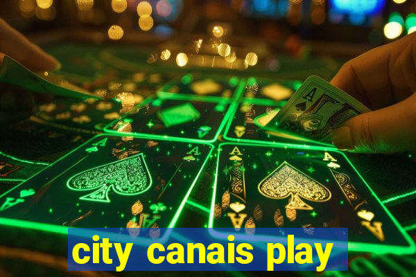 city canais play